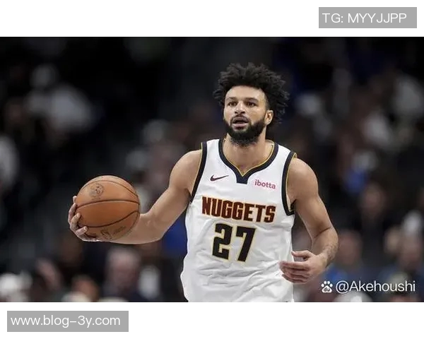 贾马尔穆雷半场表现出色9中4贡献11分2板7助攻2抢断展现全面能力